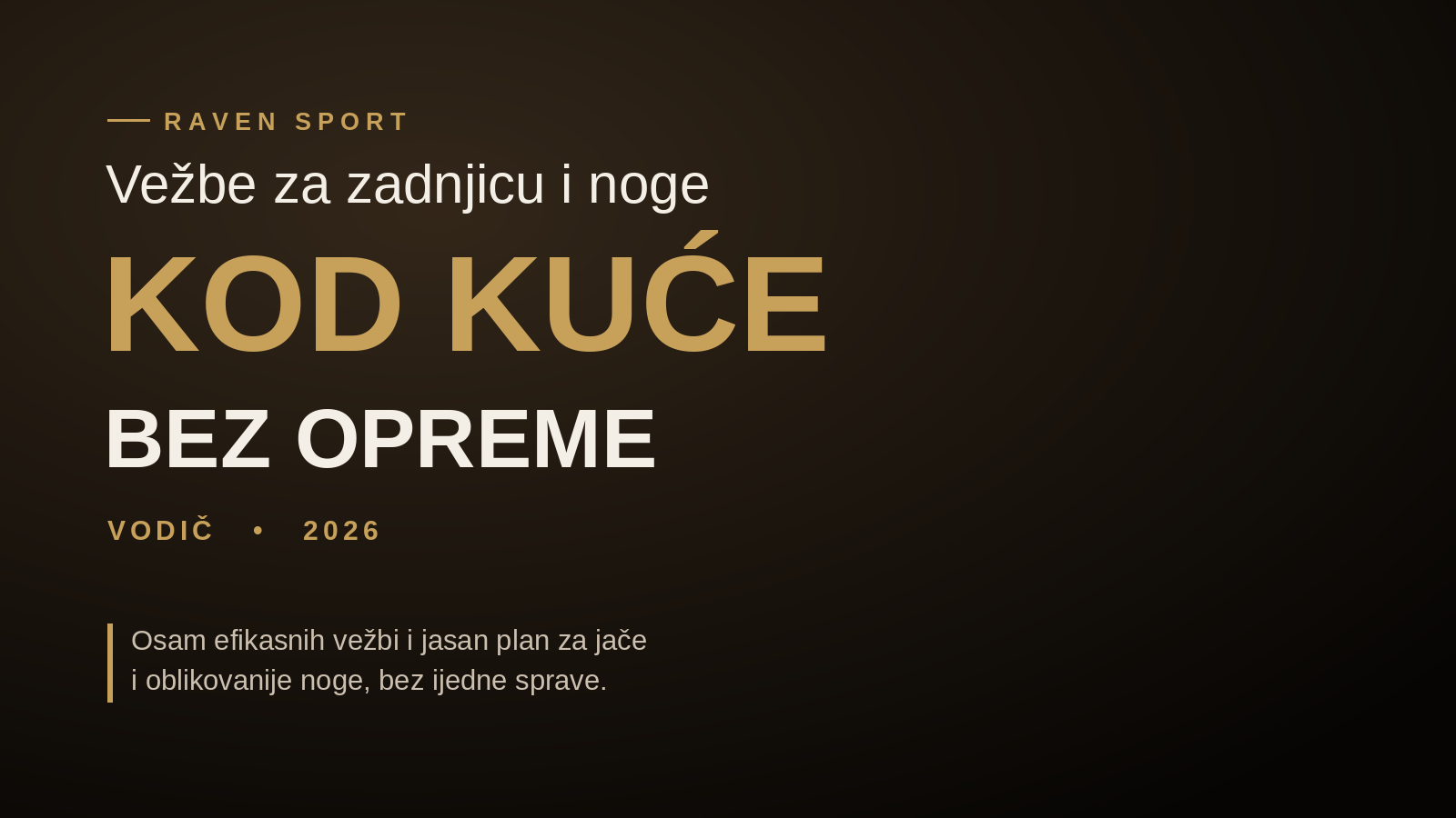 Vežbe za zadnjicu i noge kod kuće bez opreme, Raven Sport vodič 2026